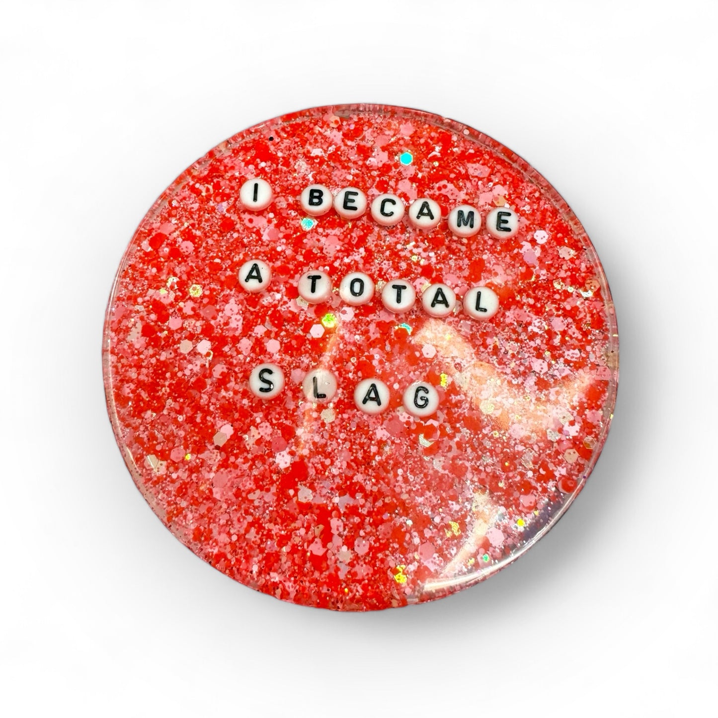 “I became a total slag” Coaster