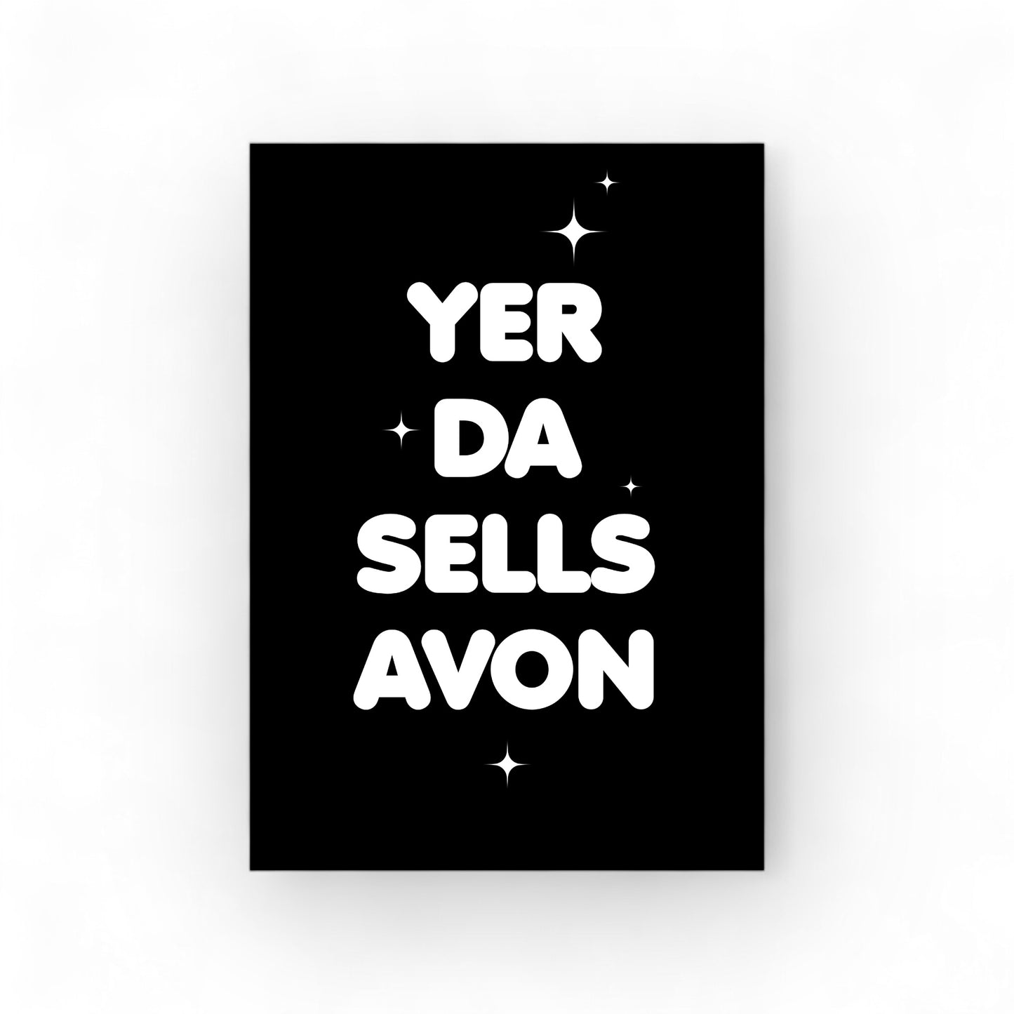 “Yer da sells Avon” A4 Print
