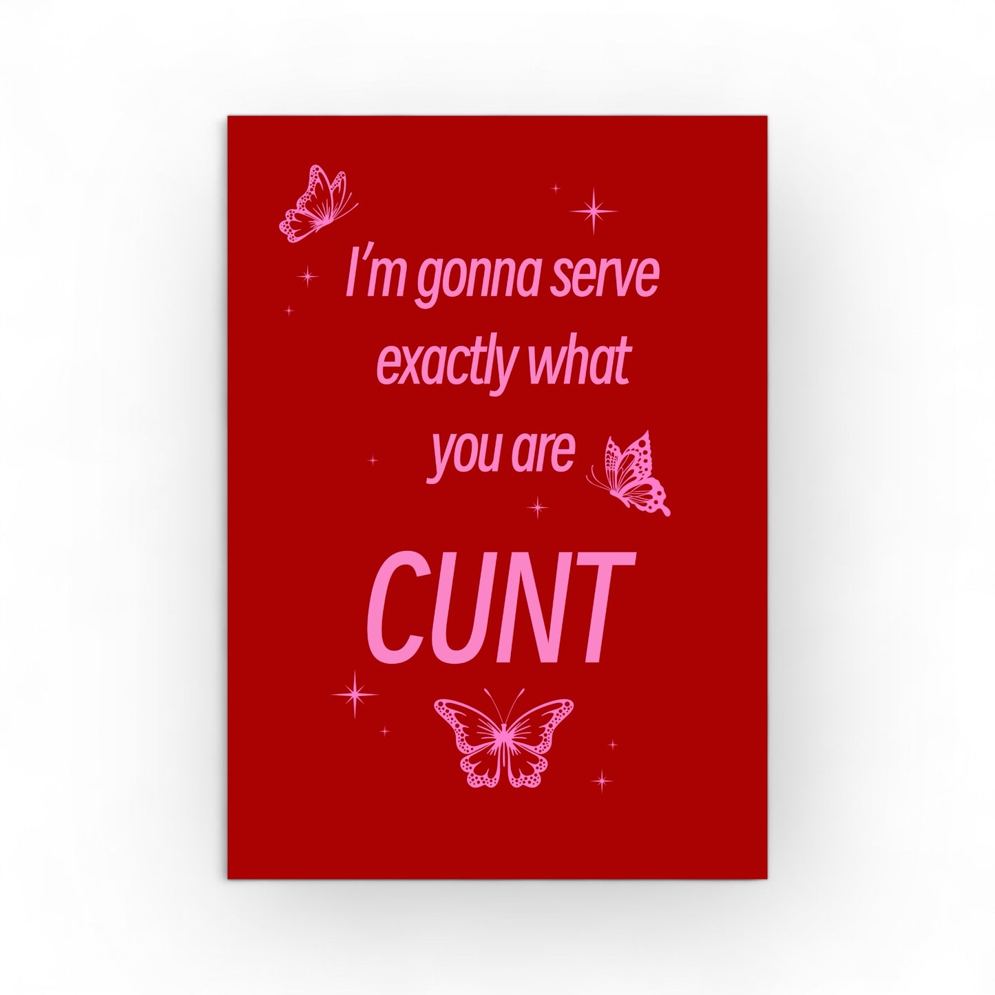 “I’m gonna serve exactly what you are” A4 Print