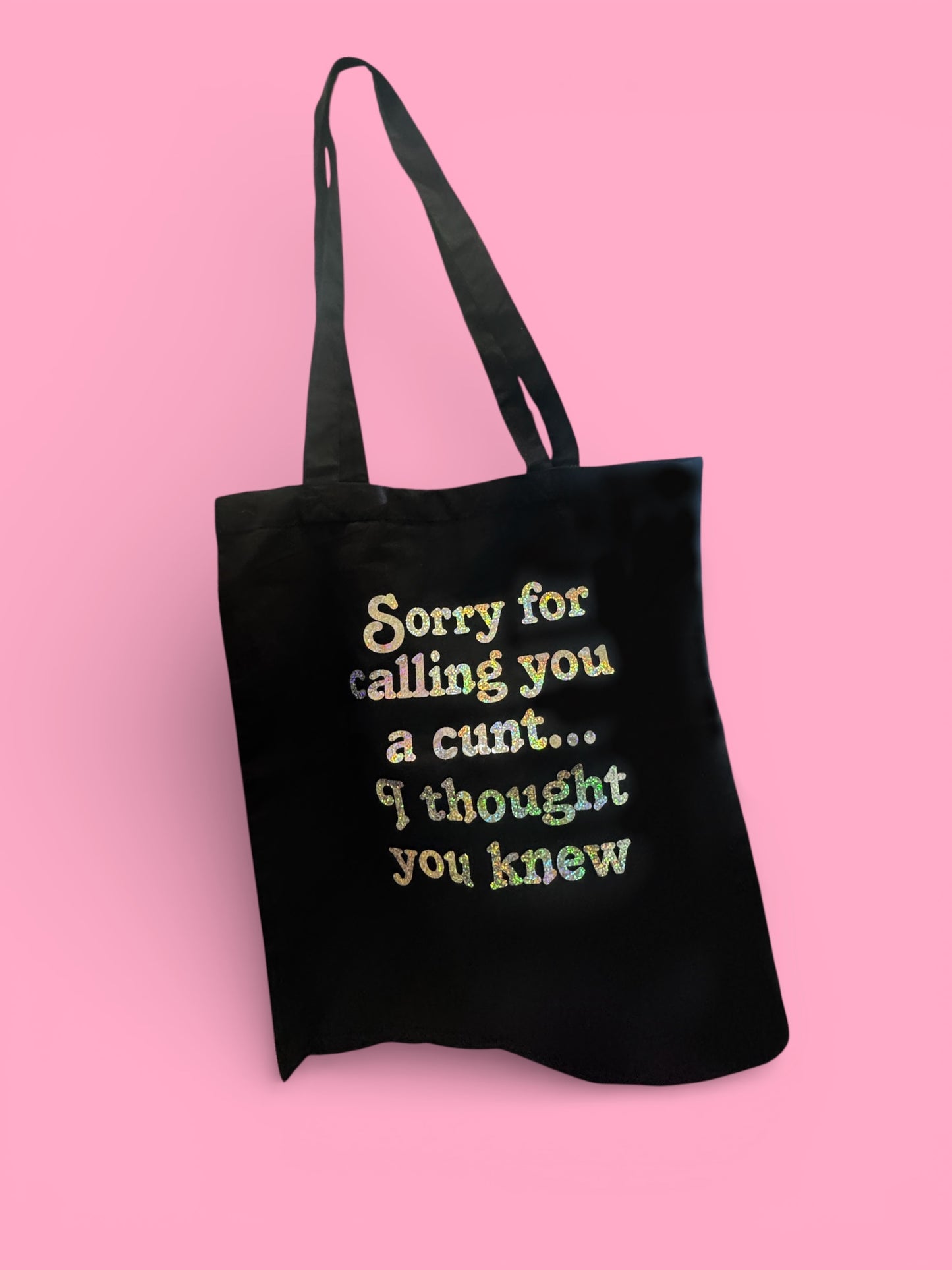 “Sorry I called you a c*nt” tote bag